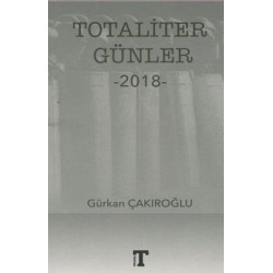 Totaliter Günler-2018 Gürkan Çakıroğlu