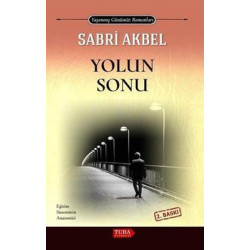 Yolun Sonu - Yaşanmış Günümüz Romanları Sabri Akbel