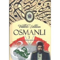 Velilerle Şahlanan Osmanlı - 3 Gülsüm Devran Eken