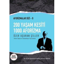 200 Yaşam Kesiti 1000 Aforizma - Aforizmalar 9 Özer Uçuran Çiller