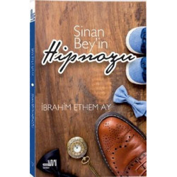 Sinan Bey'in Hipnozu İbrahim Ethem Ay