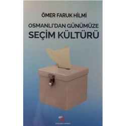 Osmanlı'dan Günümüze Seçim...