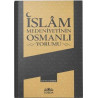 İslam Medeniyetinin Osmanlı Yorumu Arif Emre Gündüz