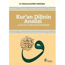 Kur'an Dilinin Analizi ve Kur'an'ı Anlamanın Metodolojisi Muhammed Bakir Saidirüşan
