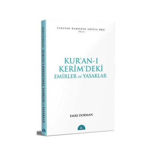 Kur'an-ı Kerim'deki Temel Emirler ve Yasaklar Emre Dorman