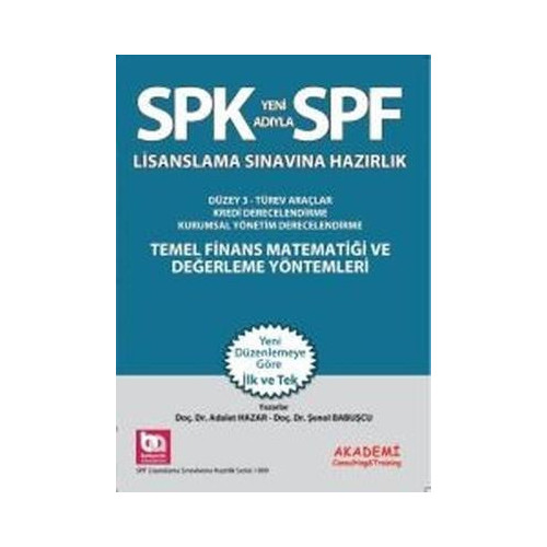 SPF Lisanslama Sınavlarına Hazırlık - Türev Araçlar Piyasalar ve Risk Yönetimi Şenol Babuşcu
