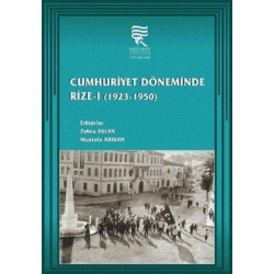 Cumhuriyet Döneminde Rize 1: 1923-1950  Kolektif