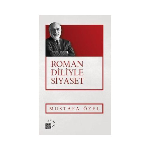 Roman Diliyle Siyaset Mustafa Özel