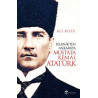 Selanik'ten Ankara'ya Mustafa Kemal Atatürk Ali Kuzu