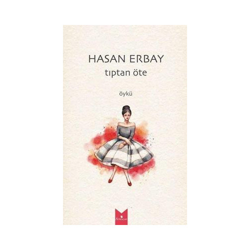 Tıptan Öte-Öykü Hasan Erbay