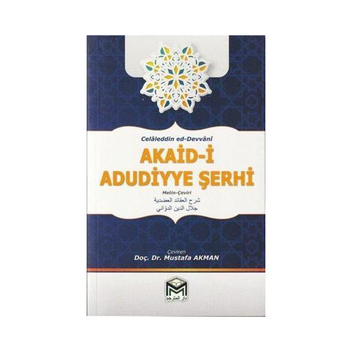Akaid - i Adudiyye Şerhi - Arapça Türkçe Metin - Çeviri Celaleddin Ed-Devvani