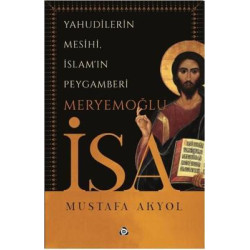 Yahudilerin Mesihi İslam'ın Peygam Mustafa Akyol