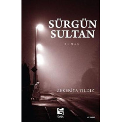Sürgün Sultan Zekeriya Yıldız