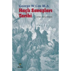 Haçlı Savaşları Tarihi George W Cox M. A