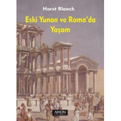 Eski Yunan ve Roma'da Yaşam Horst Blanck