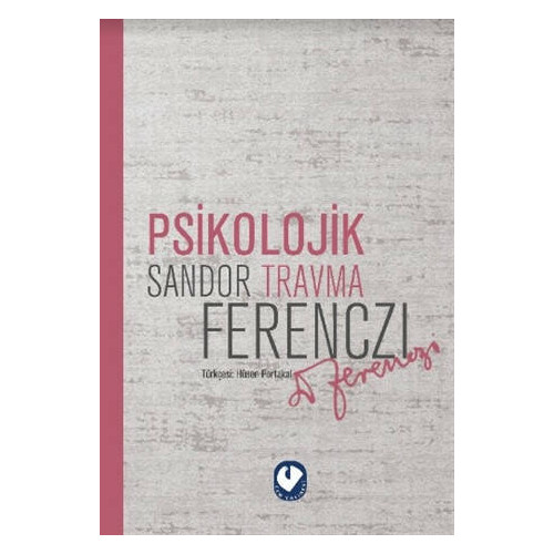 Psikolojik Travma - Sandor Ferenczi