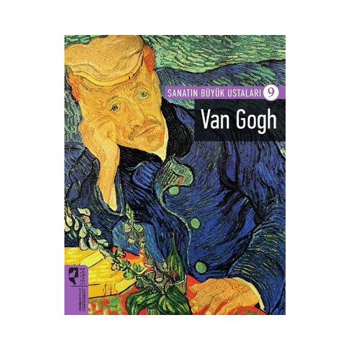 Sanatın Büyük Ustaları 9 Van Gogh  Kolektif