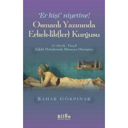 Osmanlı Yazınında Erkeklikler Kurgusu Bahar Gökpınar