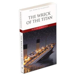 The Wreck of the Titan İngilizce Klasik Roman Morgan Robertson