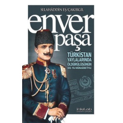 Enver Paşa - Türkistan...