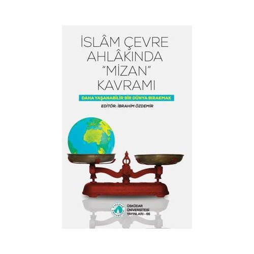 İslam Çevre Ahlakında Mizan Kavramı Kolektif