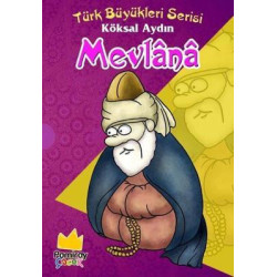 Mevlana - Türk Büyükleri Serisi 3  Köksal Aydın