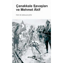 Çanakkale Savaşları ve Mehmet Akif Nurullah Çetin