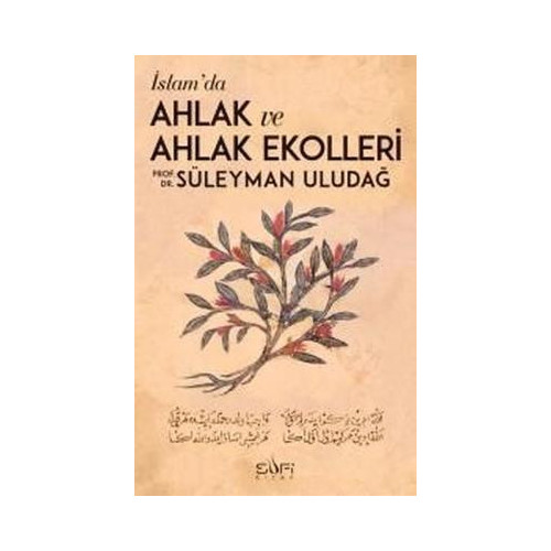 İslamda Ahlak ve Ahlak Ekolleri Süleyman Uludağ