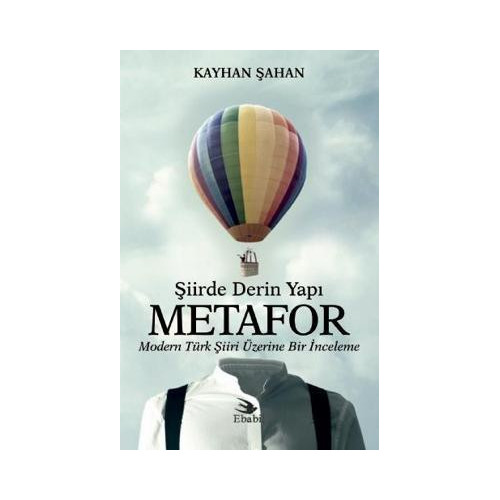 Şiirde Derin Yapı Metafor-Modern Türk Şiiri Üzerine Bir İnceleme Kayhan Şahan