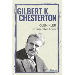 Öjenikler ve Diğer Kötülükler - Gilbert K. Chesterton