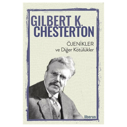 Öjenikler ve Diğer Kötülükler Gilbert K. Chesterton