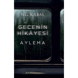 Gecenin Hikayesi - Aylema N. G. Kabal