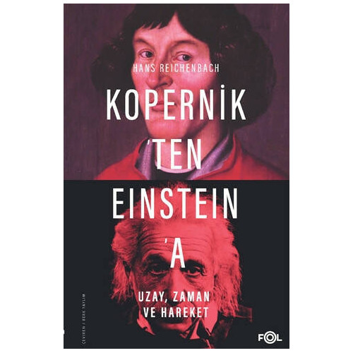 Kopernik'ten Einstein'a Uzay, Zaman ve Hareket - Hans Reichenbach