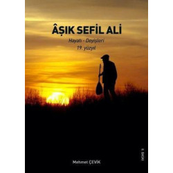Aşık Sefil Ali: Hayatı -...