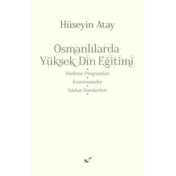 Osmanlılarda Yüksek Din Eğitimi - Hüseyin Atay