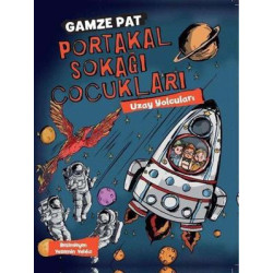 Uzay Yolcuları - Portakal Sokağı Çocukları 3 Gamze Pat
