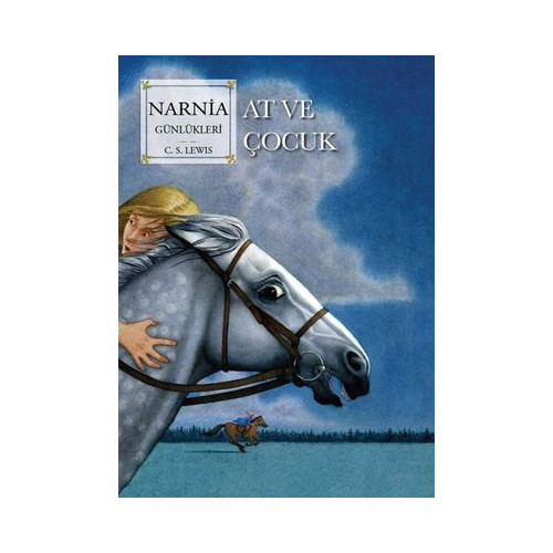 Narnia Günlükleri Cilt 3 - At ve Çocuk C. S. Lewis