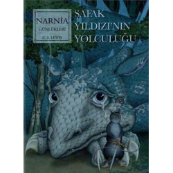 Narnia Günlükleri Cilt 5 - Şafak Yıldızı'nın Yolculuğu C. S. Lewis