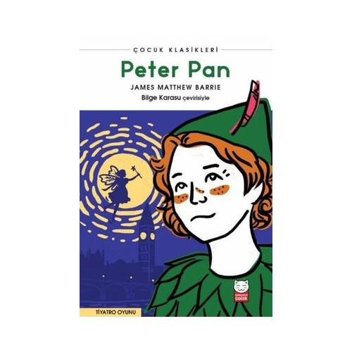 Peter Pan - Çocuk Klasikleri James Matthew Barrie