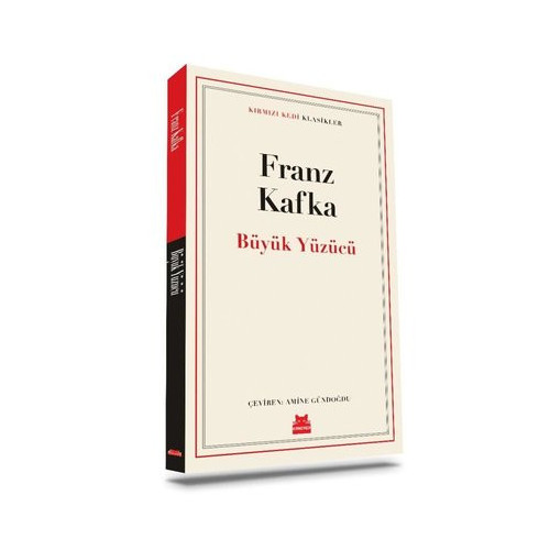 Büyük Yüzücü - Kırmızı Kedi Klasikler Franz Kafka
