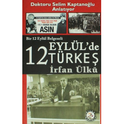 12 Eylül'de Türkeş - İrfan Ülkü