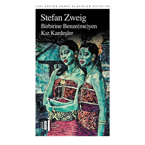 Birbirine Benze-me-yen Kız Kardeşler Stefan Zweig