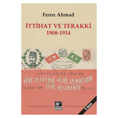 İttihat ve Terakki 1908-1914 - Feroz Ahmad
