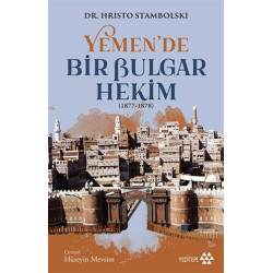 Yemen'de Bir Bulgar Hekim 1877-1878 Hristo Stambolski