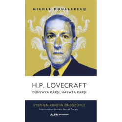 H.P. Lovecraft Dünyaya Karşı Hayata Karşı Michel Houllebecq