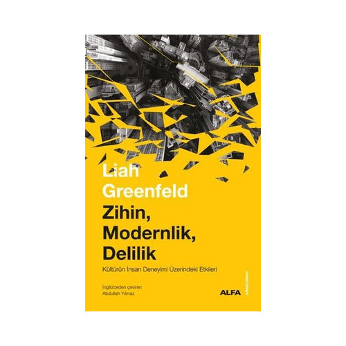 Zihin, Modernlik, Delilik Liah Greenfeld