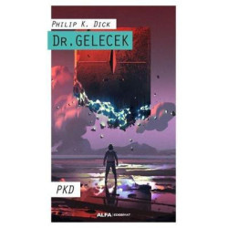 Dr. Gelecek Philip K. Dick