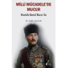 Milli Mücadele'de Mucur - Mustafa Kemal Mucur'da Salih Akyürek