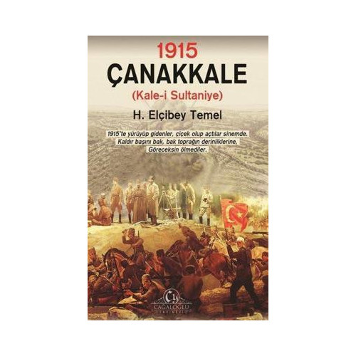 1915 Çanakkale: Kale-i Sultaniyye H. Elçibey Temel