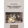 Yerel Tiyatrolar Halk Tiyatrosu - Ankara Deneme Sahnesi - Köy Oyunları Şenol Tiryaki